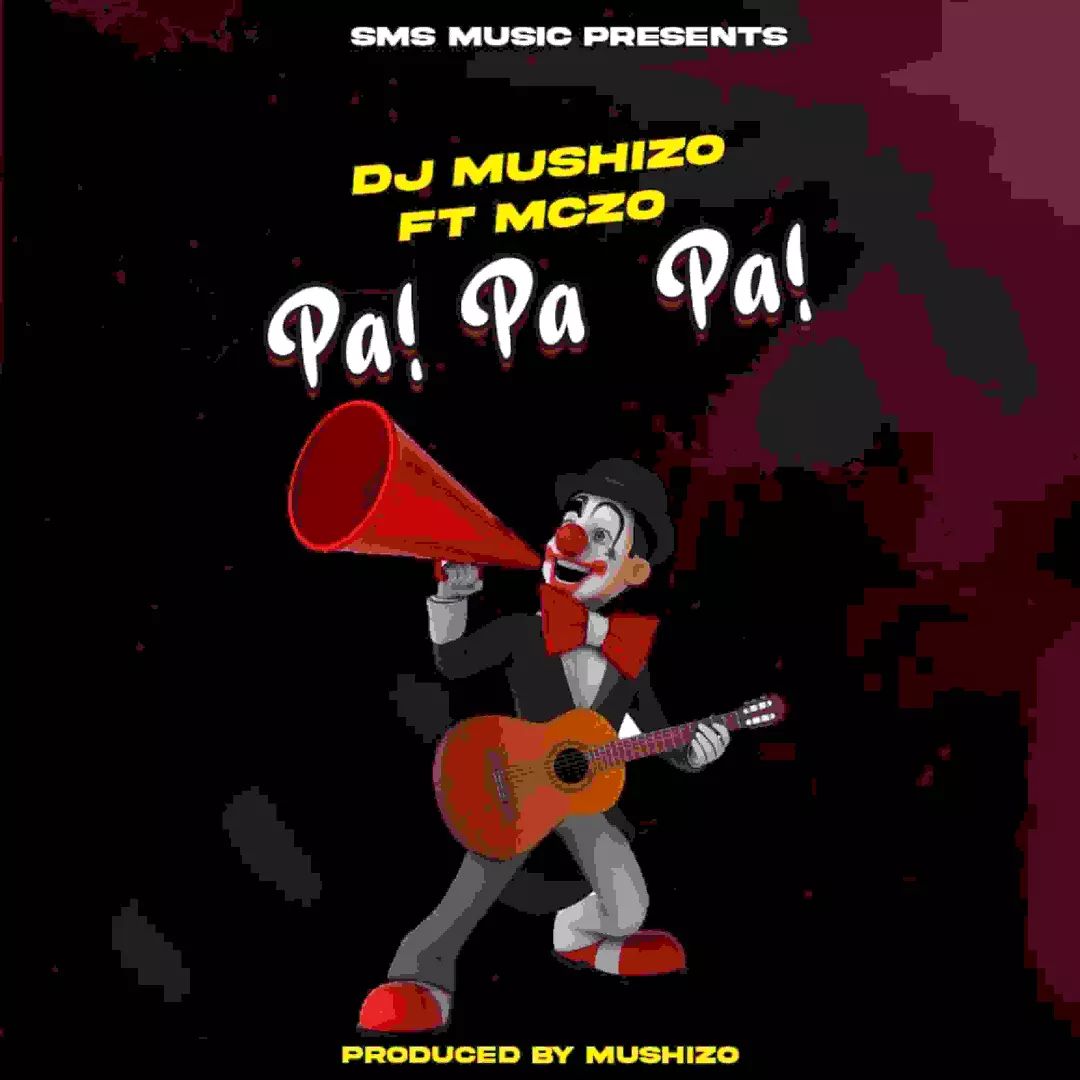 DJ Mushizo ft Mczo - Pa pa pa Mp3 Download